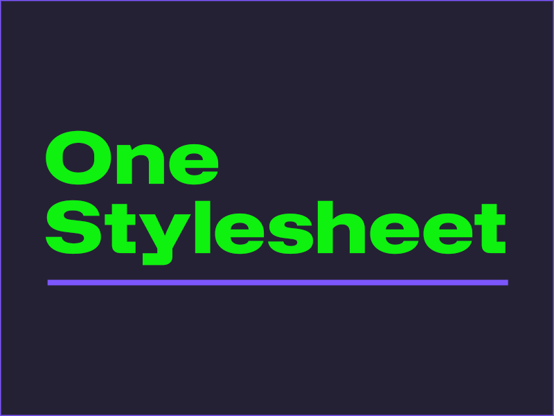 Green text on a dark purple background reading 'One Stylesheet'.